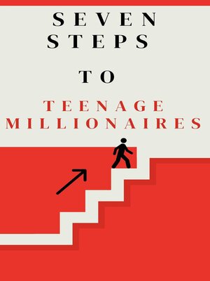 cover image of Seven Steps to Teenage Millionaires